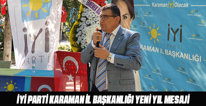 İYİ Parti Karaman İl Başkanlığı Yeni Yıl Mesaji