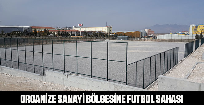 Organize Sanayi Bölgesine futbol sahası
