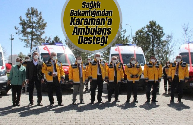 Sağlık Bakanlığından Karaman'a ambulans desteği