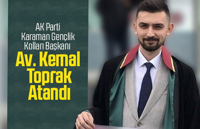 AK Parti karaman Gençlik Kolları Başkanı Av. Kemal Toprak Atandı