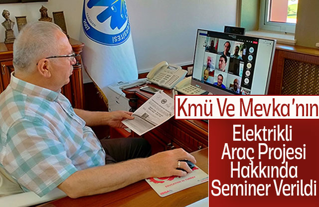 Kmü Ve Mevka’nın Elektrikli Araç Hakkında Seminer Verildi