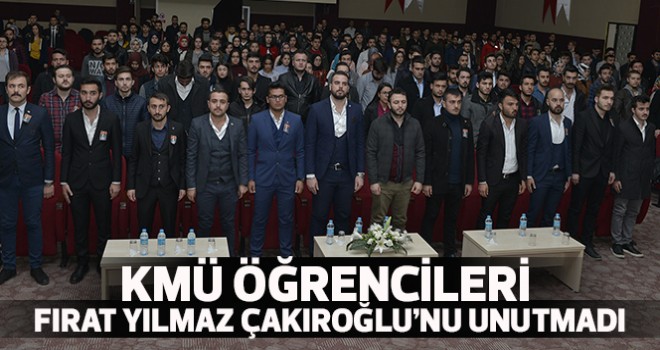 KMÜ Öğrencileri Fırat Yılmaz Çakıroğlu’nu Unutmadı