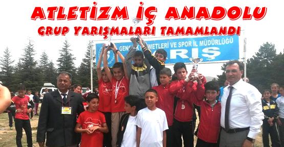 Atletizm İç Anadolu Grup Yarışmaları Tamamlandı