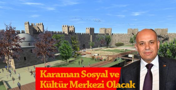 Karaman Sosyal ve Kültür Merkezi Olacak