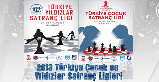 Karaman'da 2013 Türkiye Çocuk ve Yıldızlar Satranç Ligleri