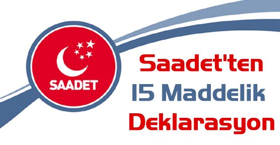 Saadet'ten15 Maddelik  Deklarasyon