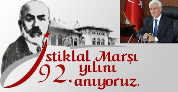  Vali Murat KOCA'nın İstiklal Marşının Kabulü ve Mehmet Akif ERSOY'u Anma Günü Mesajı