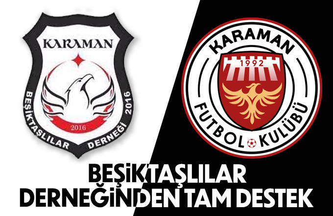 Beşiktaşlılar Derneğinden KaramanFK'ye tam destek